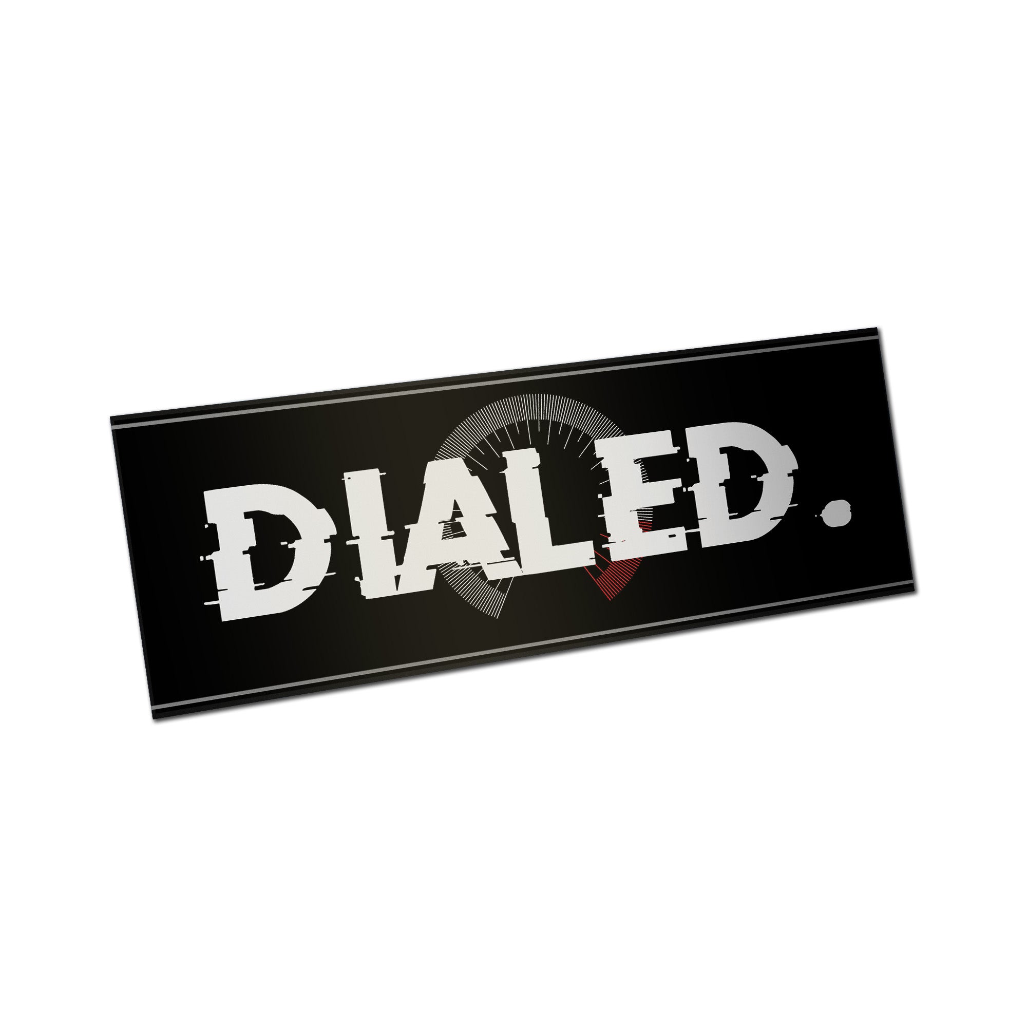 Dialed. Slap Sticker