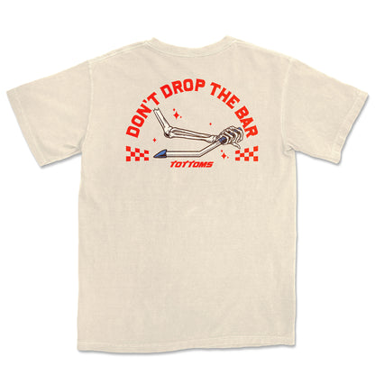 Don't Drop the Bar Tee - Cream